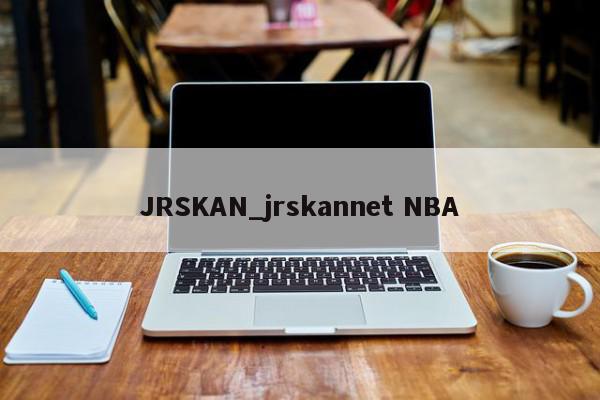 JRSKAN_jrskannet NBA